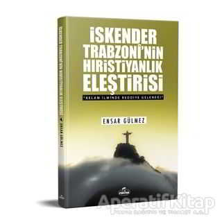 İskender Trabzoni nin Hıristiyanlık Eleştirisi