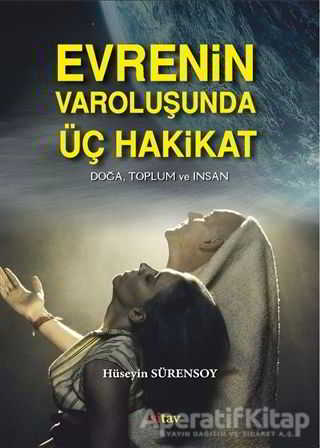 Evrenin Varoluşunda Üç Hakikat