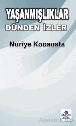 Yaşanmışlıklar Dünden İzler