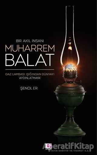 Bir Akıl İnsanı Muharrem Balat