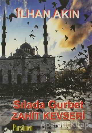 Sılada Gurbet Zahit Kevseri