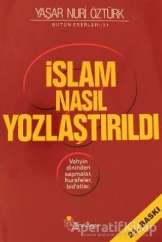 İslam Nasıl Yozlaştırıldı
