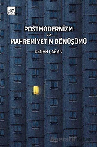 Postmodernizm ve Mahremiyetin Dönüşümü