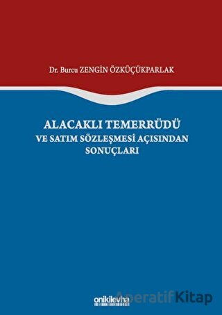 Alacaklı Temerrüdü ve Satım Sözleşmesi Açısından Sonuçları