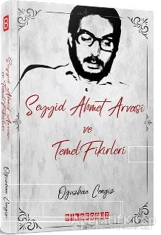 Seyyid Ahmet Arvasi ve Temel Fikirleri Oğuzhan Cengiz 20 İndirim
