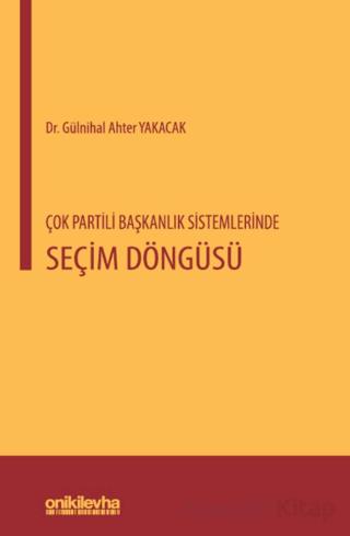 Çok Partili Başkanlık Sistemlerinde Seçim Döngüsü Gülnihal Ahter Yakacak 15 İndirim