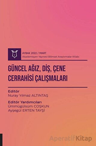 Güncel Ağız Diş Çene Cerrahisi Çalışmaları AYBAK 2022 Mart