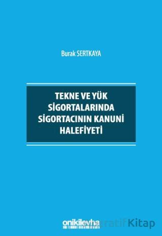 Tekne ve Yük Sigortalarında Sigortacının Kanuni Halefiyeti