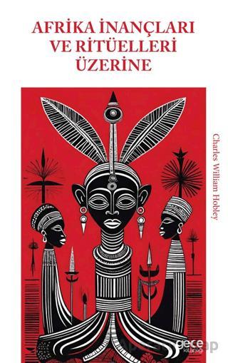 Afrika İnançları ve Ritüelleri Üzerine