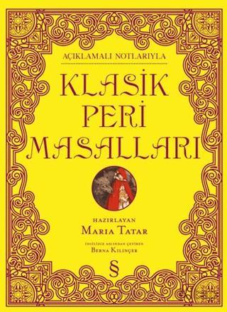 Açıklamalı Notlarıyla Klasik Peri Masalları