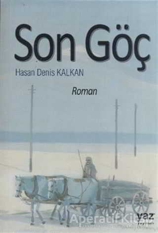 Son Göç Hasan Denis Kalkan