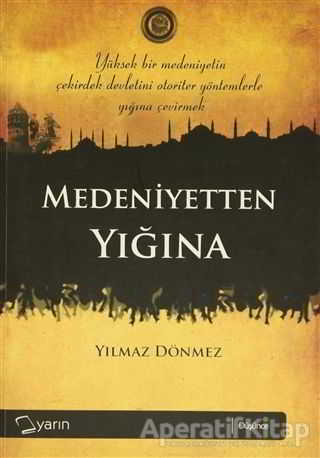 Medeniyetten Yığına