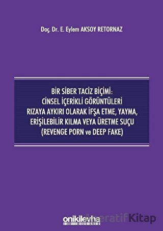 Bir Siber Taciz Biçimi Cinsel İçerikli Görüntüle