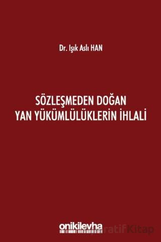 Sözleşmeden Doğan Yan Yükümlülüklerin İhlali