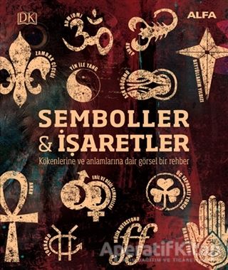 Kökenleri ve Anlamlarıyla Semboller ve İşaretler