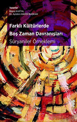 Farklı Kültürlerde Boş Zaman Davranışları Süryaniler Örneklemi