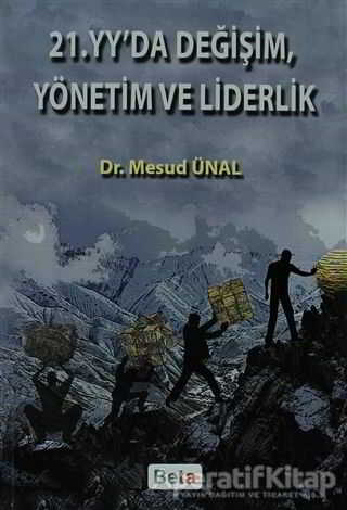 21 Yüzyılda Değişim Yönetim ve Liderlik