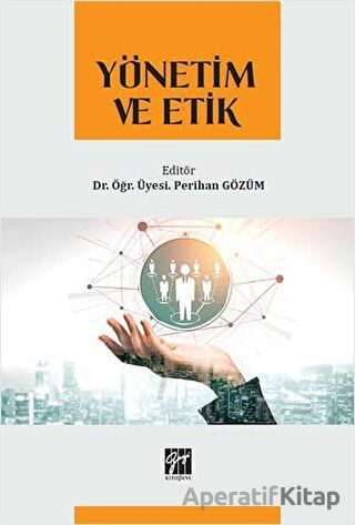 Yönetim ve Etik Dr Öğr Üyesi Perihan GÖZÜM