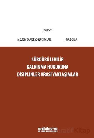 Sürdürülebilir Kalkınma Hukukuna Disiplinler Arası Yaklaşımlar
