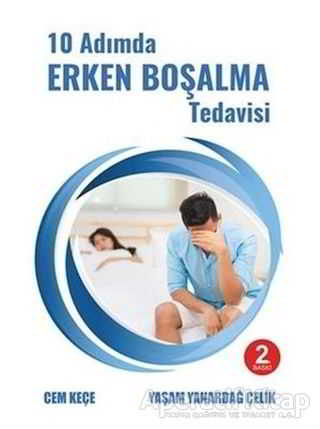 10 Adımda Erken Boşalma Tedavisi