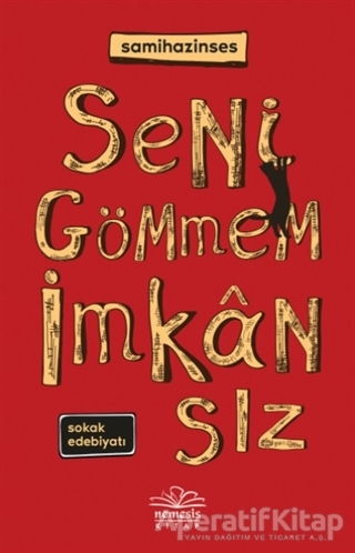 Seni Gömmem İmkansız