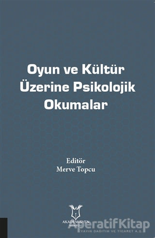Oyun ve Kültür Üzerine Psikolojik Okumalar