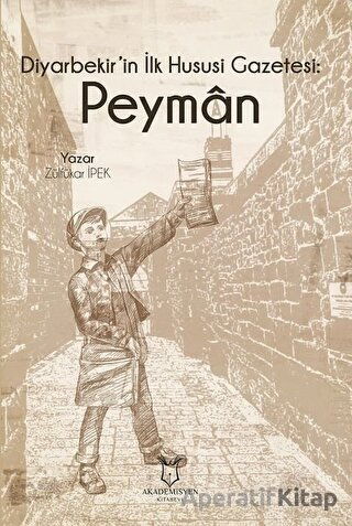 Diyarbekir in İlk Hususi Gazetesi Peyman