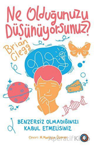 Ne Olduğunuzu Düşünüyorsunuz