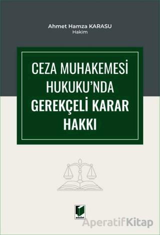 Ceza Muhakemesi Hukuku nda Gerekçeli Karar Hakkı