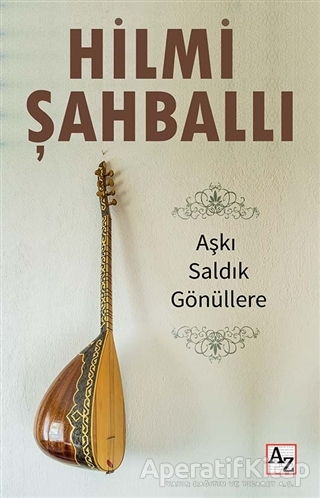 Aşkı Saldık Gönüllere Hilmi Şahballı 80 İndirim