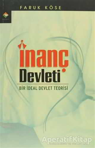 İnanç Devleti Bir İdeal Devlet Teorisi