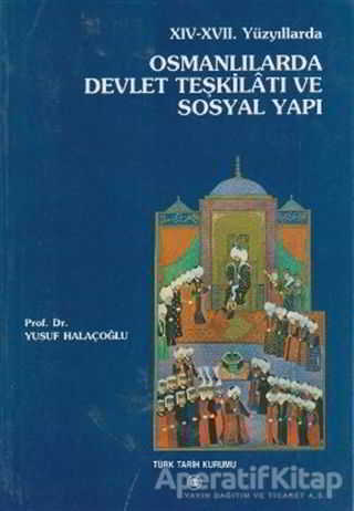 14 17 Yüzyıllarda Osmanlılarda Devlet Teşkilatı ve Sosyal Yapı