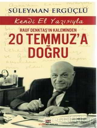 Rauf Denktaşın Kaleminden 20 Temmuza Doğru Süleyman Ergüçlü 55 İndirim
