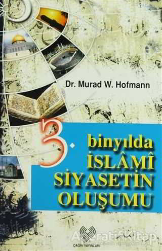 3 Binyılda İslâmi Siyasetin Oluşumu