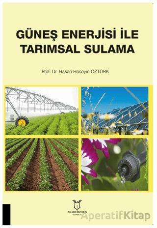 Güneş Enerjisi İle Tarımsal Sulama Hasan Hüseyin Öztürk 15 İndirim