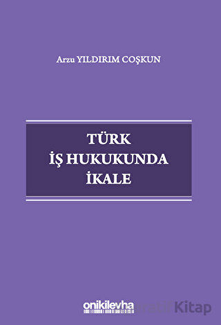 Türk İş Hukukunda İkale
