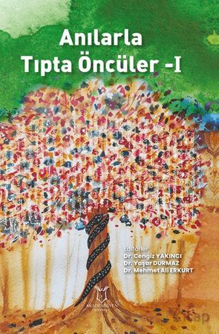 Anılarla Tıpta Öncüler I