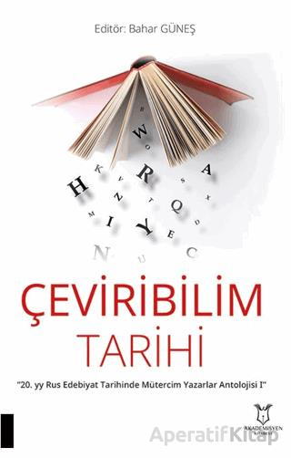 Çeviribilim Tarihi 20 yy Rus Edebiyat Tarihinde Mütercim Yazarlar Antolojisi I