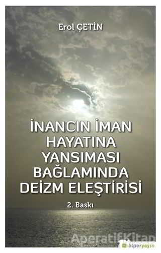İnancın İman Hayatına Yansıması Bağlamında Deizm Eleştirisi