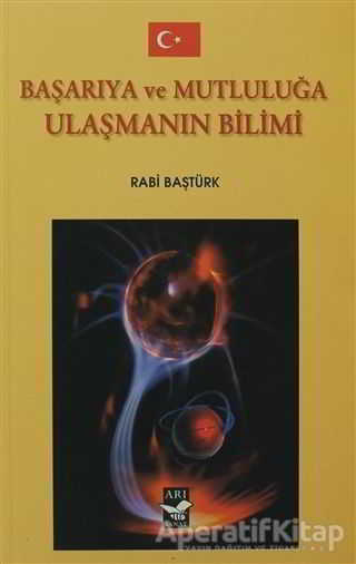 Başarıya ve Mutluluğa Ulaşmanın Bilimi