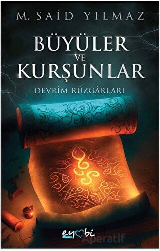 Büyüler ve Kurşunlar Devrim Rüzgarları