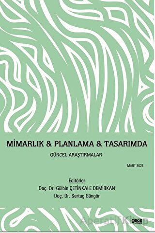 Mimarlık Planlama ve Tasarım Alanında Araştırma ve Değerlendirmeler II