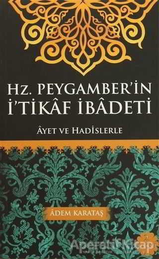 Hz Peygamber in İ tikaf İbadeti