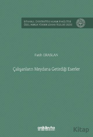 Çalışanların Meydana Getirdiği Eserler
