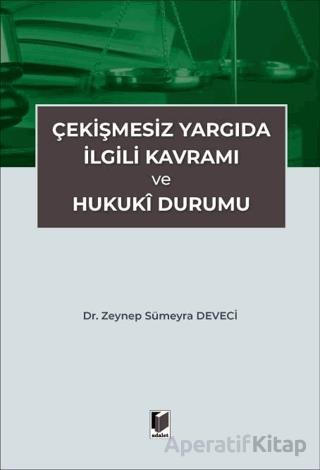 Çekişmesiz Yargıda İlgili Kavramı ve Hukuki Durumu