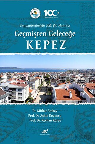 Cumhuriyetimizin 100 Yılı Hatırası Geçmişten Geleceğe Kepez