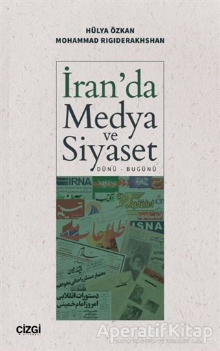 İran da Medya ve Siyaset Dünü Bugünü