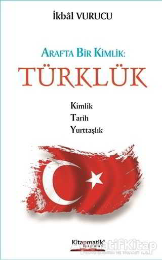 Arafta Bir Kimlik Türklük