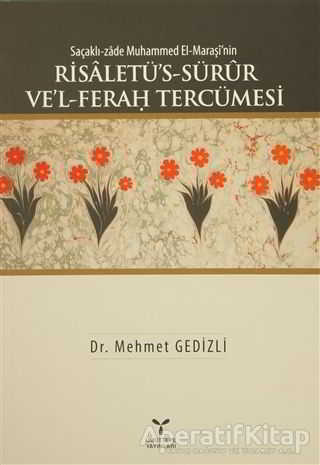 Saçaklı zade Muhammed El Maraşi nin Risaletü s Sürur Ve l Ferah Tercümesi