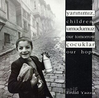 Yarınımız Umudumuz Çocuklar Children Our Tomorrow Our Hope